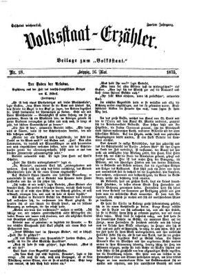 Volksstaat-Erzähler (Der Volksstaat) Sonntag 16. Mai 1875