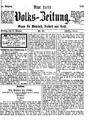 Neue freie Volks-Zeitung Sonntag 21. Februar 1875