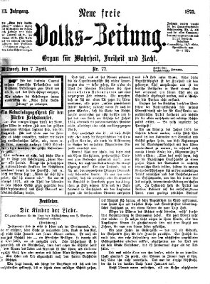Neue freie Volks-Zeitung Mittwoch 7. April 1875