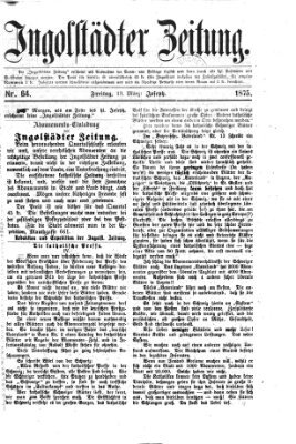 Ingolstädter Zeitung (Neue Ingolstädter Zeitung) Freitag 19. März 1875