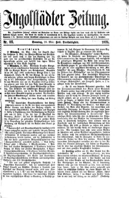 Ingolstädter Zeitung (Neue Ingolstädter Zeitung) Sonntag 23. Mai 1875
