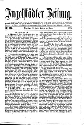 Ingolstädter Zeitung (Neue Ingolstädter Zeitung) Samstag 26. Juni 1875