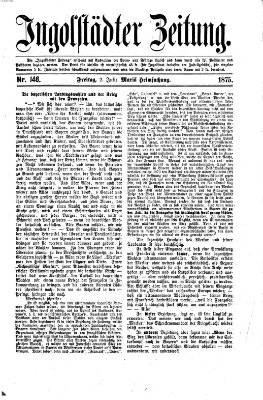 Ingolstädter Zeitung (Neue Ingolstädter Zeitung) Freitag 2. Juli 1875