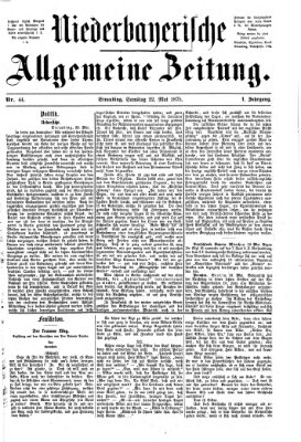 Niederbayerische allgemeine Zeitung Samstag 22. Mai 1875