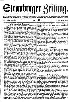 Straubinger Zeitung Mittwoch 23. Juni 1875
