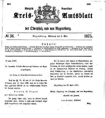 Königlich-bayerisches Kreis-Amtsblatt der Oberpfalz und von Regensburg (Königlich bayerisches Intelligenzblatt für die Oberpfalz und von Regensburg) Mittwoch 5. Mai 1875
