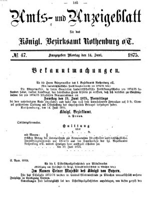 Amts- und Anzeigenblatt für das Königliche Bezirksamt Rothenburg o.T. (Amts- und Anzeigenblatt für die Stadt und das Königl. Bezirksamt Rothenburg) Montag 14. Juni 1875