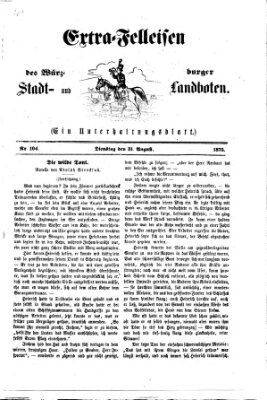 Extra-Felleisen (Würzburger Stadt- und Landbote) Dienstag 31. August 1875