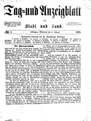 Tag- und Anzeigblatt für Stadt und Land (Tagblatt für die Städte Dillingen, Lauingen, Höchstädt, Wertingen und Gundelfingen) Mittwoch 6. Januar 1875