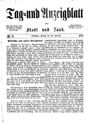 Tag- und Anzeigblatt für Stadt und Land (Tagblatt für die Städte Dillingen, Lauingen, Höchstädt, Wertingen und Gundelfingen) Freitag 26. Februar 1875