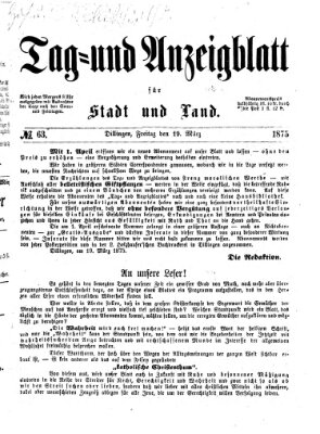 Tag- und Anzeigblatt für Stadt und Land (Tagblatt für die Städte Dillingen, Lauingen, Höchstädt, Wertingen und Gundelfingen) Freitag 19. März 1875