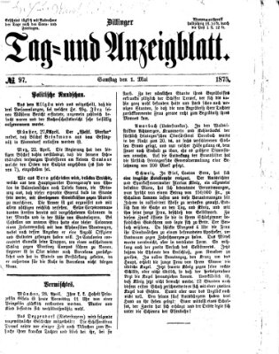 Dillinger Tag- und Anzeigeblatt (Tagblatt für die Städte Dillingen, Lauingen, Höchstädt, Wertingen und Gundelfingen) Samstag 1. Mai 1875
