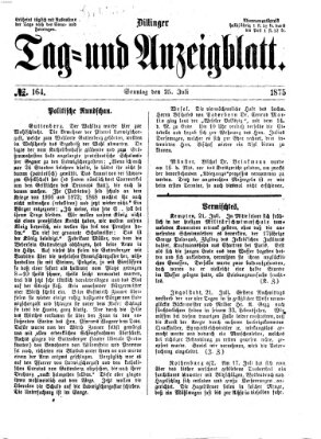 Dillinger Tag- und Anzeigeblatt (Tagblatt für die Städte Dillingen, Lauingen, Höchstädt, Wertingen und Gundelfingen) Sonntag 25. Juli 1875