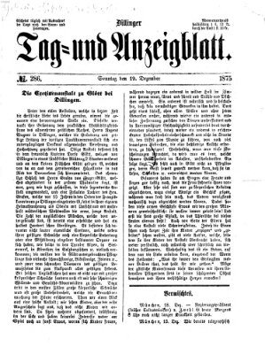 Dillinger Tag- und Anzeigeblatt (Tagblatt für die Städte Dillingen, Lauingen, Höchstädt, Wertingen und Gundelfingen) Sonntag 19. Dezember 1875