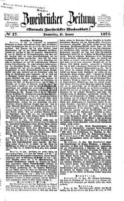 Zweibrücker Zeitung (Zweibrücker Wochenblatt) Donnerstag 21. Januar 1875