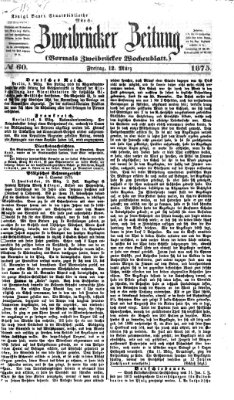Zweibrücker Zeitung (Zweibrücker Wochenblatt) Freitag 12. März 1875