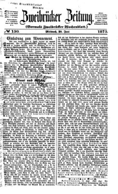 Zweibrücker Zeitung (Zweibrücker Wochenblatt) Mittwoch 30. Juni 1875