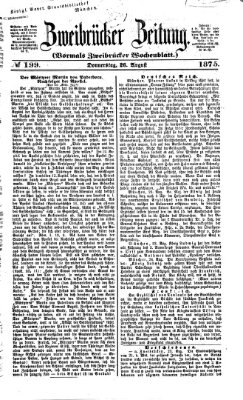 Zweibrücker Zeitung (Zweibrücker Wochenblatt) Donnerstag 26. August 1875
