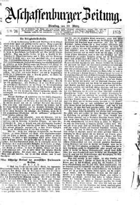 Aschaffenburger Zeitung Dienstag 30. März 1875