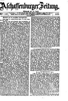 Aschaffenburger Zeitung Mittwoch 16. Juni 1875