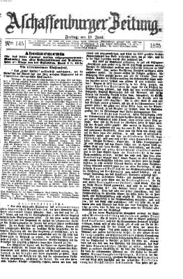 Aschaffenburger Zeitung Freitag 18. Juni 1875