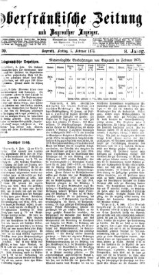 Oberfränkische Zeitung und Bayreuther Anzeiger (Bayreuther Anzeiger) Freitag 5. Februar 1875