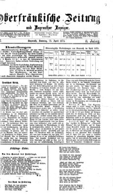 Oberfränkische Zeitung und Bayreuther Anzeiger (Bayreuther Anzeiger) Sonntag 25. April 1875