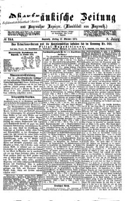 Oberfränkische Zeitung und Bayreuther Anzeiger (Bayreuther Anzeiger) Freitag 15. Oktober 1875