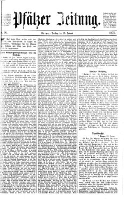 Pfälzer Zeitung Freitag 22. Januar 1875