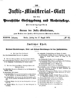 Justiz-Ministerialblatt für die preußische Gesetzgebung und Rechtspflege Freitag 27. August 1875