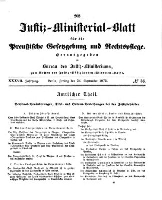 Justiz-Ministerialblatt für die preußische Gesetzgebung und Rechtspflege Freitag 24. September 1875