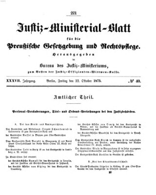 Justiz-Ministerialblatt für die preußische Gesetzgebung und Rechtspflege Freitag 22. Oktober 1875