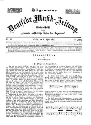 Allgemeine deutsche Musikzeitung Freitag 9. April 1875
