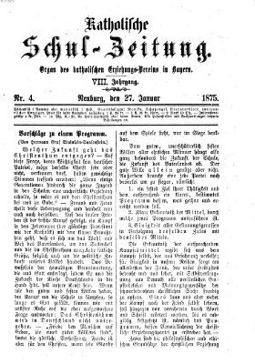 Katholische Schulzeitung (Bayerische Schulzeitung) Mittwoch 27. Januar 1875