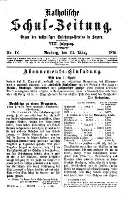 Katholische Schulzeitung (Bayerische Schulzeitung) Mittwoch 24. März 1875