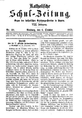 Katholische Schulzeitung (Bayerische Schulzeitung) Mittwoch 6. Oktober 1875