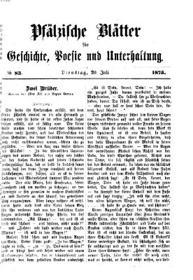 Pfälzische Blätter für Geschichte, Poesie und Unterhaltung (Zweibrücker Wochenblatt) Dienstag 20. Juli 1875