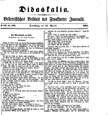 Didaskalia Dienstag 13. April 1875