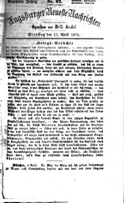 Augsburger neueste Nachrichten Dienstag 13. April 1875