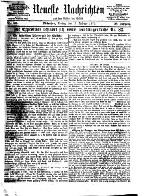 Neueste Nachrichten aus dem Gebiete der Politik (Münchner neueste Nachrichten) Freitag 19. Februar 1875
