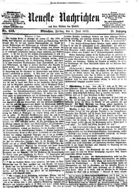Neueste Nachrichten aus dem Gebiete der Politik (Münchner neueste Nachrichten) Freitag 4. Juni 1875
