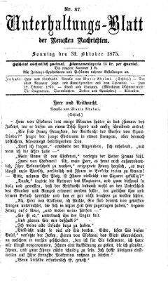 Neueste Nachrichten aus dem Gebiete der Politik (Münchner neueste Nachrichten) Sonntag 31. Oktober 1875