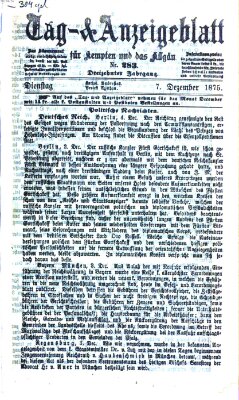 Tag- und Anzeigeblatt für Kempten und das Allgäu Dienstag 7. Dezember 1875