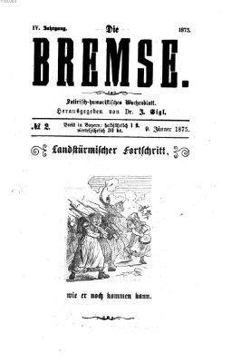 Die Bremse Samstag 9. Januar 1875