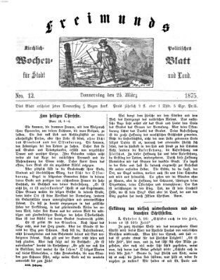 Freimund's kirchlich-politisches Wochenblatt für Stadt und Land Donnerstag 25. März 1875