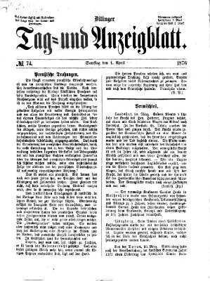 Dillinger Tag- und Anzeigeblatt (Tagblatt für die Städte Dillingen, Lauingen, Höchstädt, Wertingen und Gundelfingen) Samstag 1. April 1876