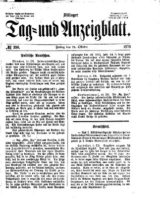Dillinger Tag- und Anzeigeblatt (Tagblatt für die Städte Dillingen, Lauingen, Höchstädt, Wertingen und Gundelfingen) Freitag 13. Oktober 1876