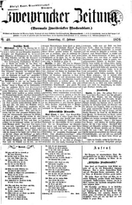 Zweibrücker Zeitung (Zweibrücker Wochenblatt) Donnerstag 17. Februar 1876