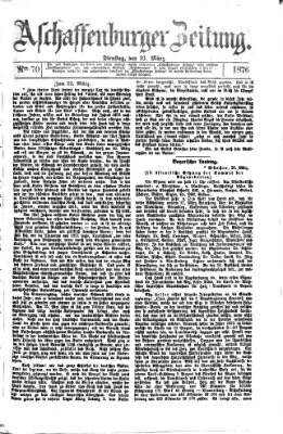 Aschaffenburger Zeitung Dienstag 21. März 1876