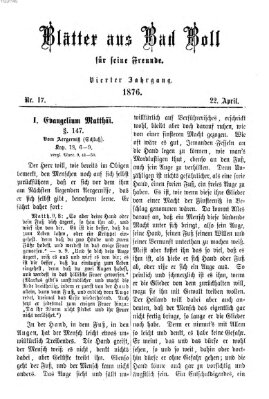 Blätter aus Bad Boll für seine Freunde Samstag 22. April 1876